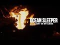 Videoklip Ocean Sleeper - Light In My Dark  s textom piesne