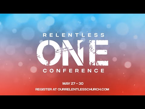 I Believe | Relentless ONE Conference '21