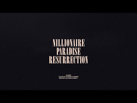 Nillionaire / Paradise / Resurrection