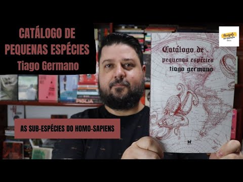 CATLOGO DE PEQUENAS ESPCIES - Tiago Germano (Caos & Letras, 2021) - RESENHA