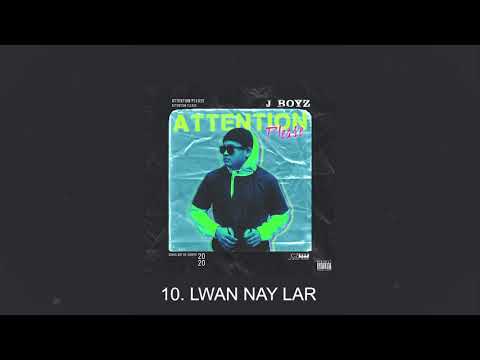 J Boyz - Lwan Nay Lar (Audio)