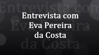 ENTREVISTA - Eva Pereira da Costa