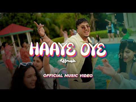 Hrush- Haaye Oye | Official Music Video | Latest Song 2023