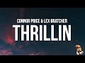 Connor Price & Lex Bratcher - Thrillin (Lyrics)