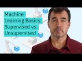 Machine Learning Basics: Supervised v Unsupervised