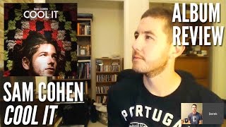 Sam Cohen -- Cool It -- Album Review