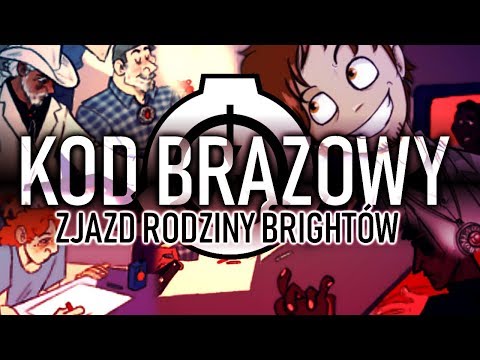 KOD BRĄZOWY - Zjazd Rodziny Brightów | Uniwersum Fundacji SCP [SKiP]