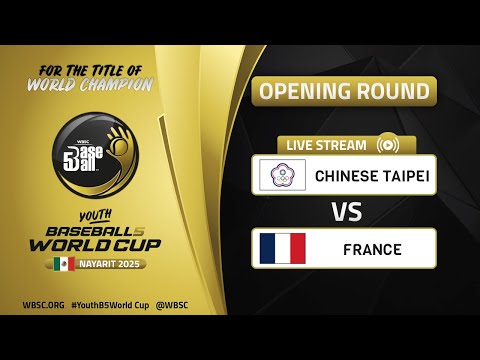 Chinese Taipei vs France | Opening Round | WBSC Youth Baseball5 World Cup 2025