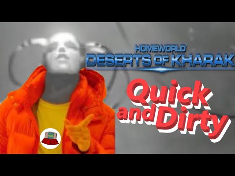 Quick and Dirty HOMEWORLD: DESERTS OF KHARAK Review