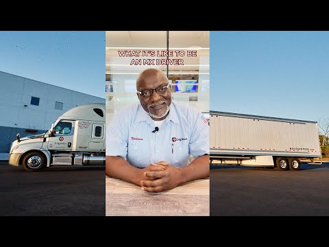 What It's Like to Drive for MX Logistics