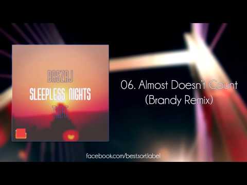 06. Baszaj - Almost Doesn't Count (Brandy Remix)