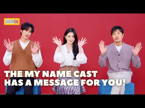 Han So Hee, Ahn Bo Hyun, and Park Hee Soon of Netflix's 'My Name' has a special message for you!