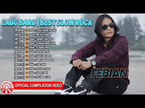 Lagu Baru | Best Slow Rock -  Febian [Official Compilation Video HD]
