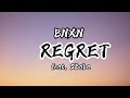 BNXN ft. 2BaBa || Regret [lyrics]