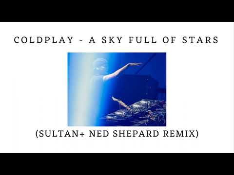 Coldplay - A Sky Full Of Stars (Sultan + Ned Shepard Remix) | #avicii #unreleasedavicii #aviciimusic