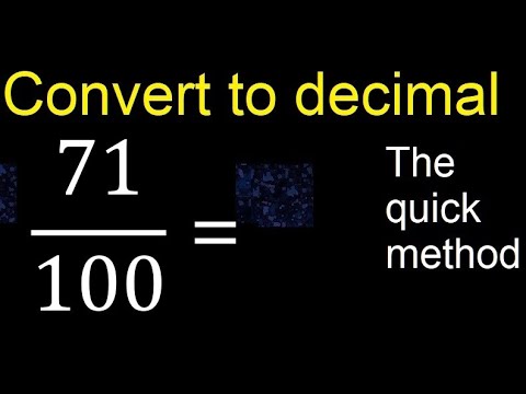 Convert 71/100 to decimal . How To Convert Decimals to Fractions