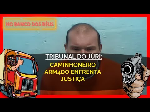 🔴 Tribunal do Júri: Caminhoneiro arm4d0, d!scussões e quatro órfã0s: veja a audiência no Paraná