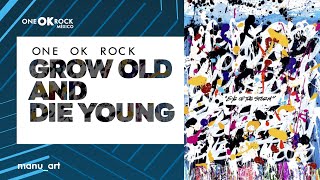 ONE OK ROCK - Grow Old And Die Young | Lyrics Video | Sub español