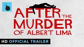 After the Murder of Albert Lima | OFFICIAL TRAILER HD
