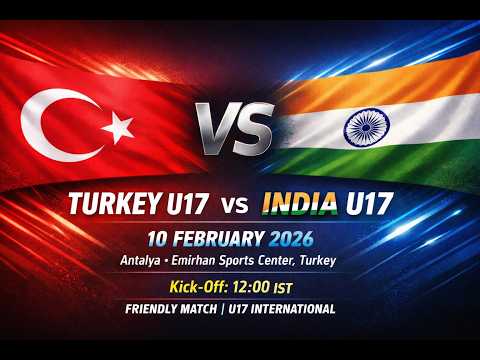 🔴LIVE  | TURKEY U17 🇹🇷v🇮🇳 INDIA U17 | FRIENDLY MATCH 10/2/2025