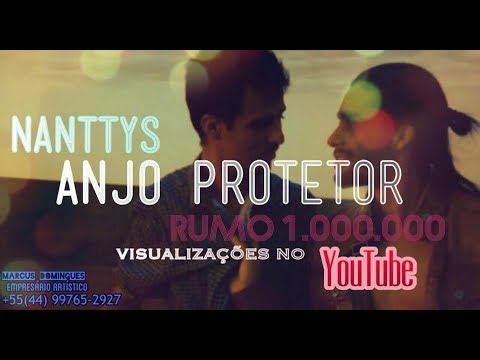 Nanttys - Anjo Protetor (Videoclipe Oficial)