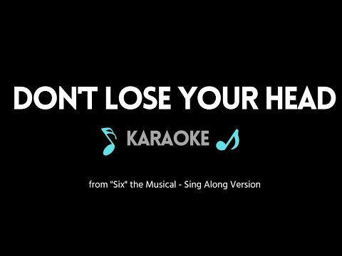 Don't Lose Your Head KARAOKE - Six Musical | Sing Along w/ Back Up Voices