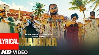 MAKHNA Video With Lyrics  | Yo Yo Honey Singh | Neha Kakkar, Singhsta, TDO | Bhushan Kumar