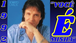 Você Mexeu Com Minha Vida (Roberto Carlos|1992)