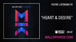 Mallory Knox "Heart & Desire" [AUDIO]