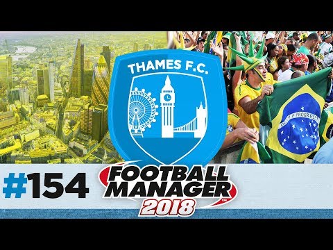 THAMES FC | EPISODE 154 | HE HAS RETURNED! | FOOTBALL MANAGER 2018