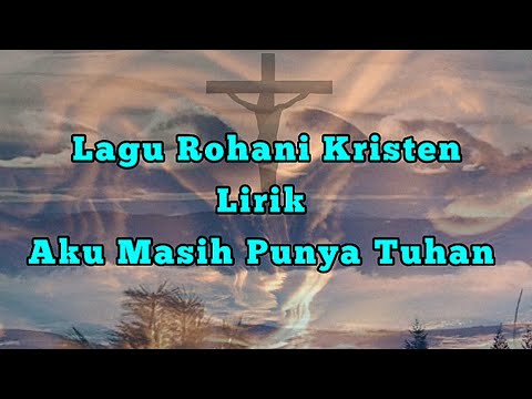 Aku Masih Punya Tuhan Lirik
