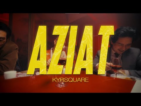 KYRSQUARE - Aziat (mood video)