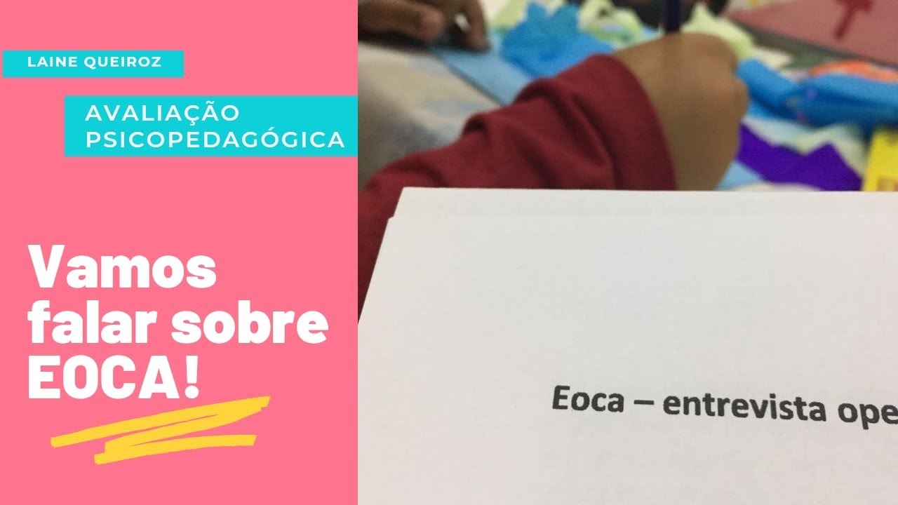 Como avaliar e interpretar a EOCA - Avaliação Psicopedagógica