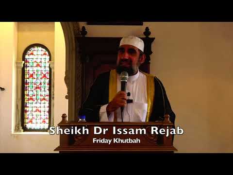 20200117 Sheikh Dr Issam Rejab : Friday Khutbah