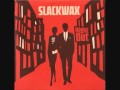 SLACKWAX feat. ANNA LEYNE - In my shoes ...