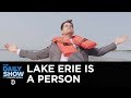 The Fight To Turn Lake Erie Into A Person The Daily Show