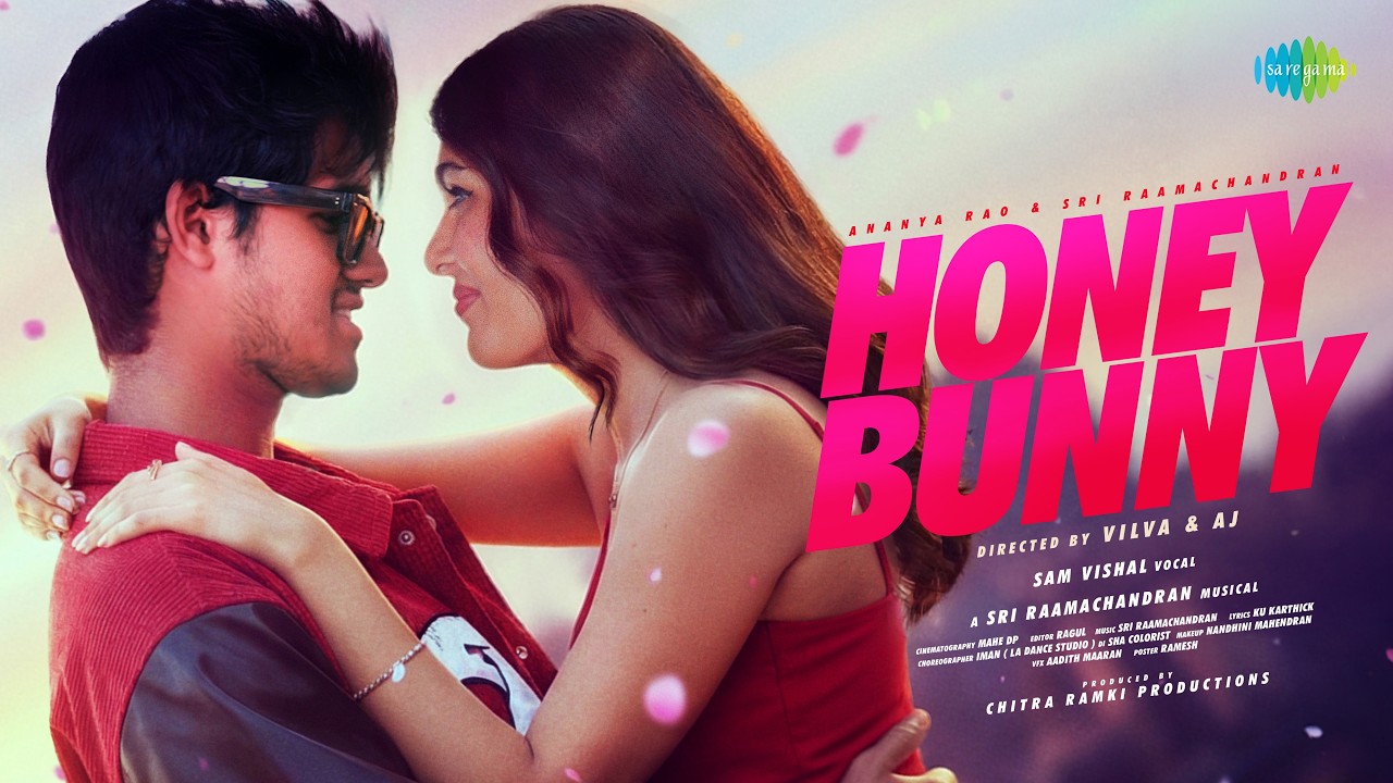 Honey Bunny - Music Video | Sri Raamachandran | Ananya Rao | Sam Vishal | Vilva | AJ