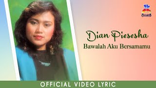 Download lagu Dian Piesesha - Bawalah Aku Bersamamu mp3 Download lagu Dian Piesesha - Bawalah Aku Bersamamu mp3