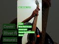 Cover River Flow In You Natural Gitar James Bartholomeow Shorts Guitarsolo Guitarmusic
