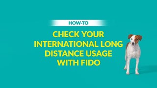 How To Check International Long Distance Usage in Fido MyAccount