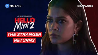 The Stranger returns | Anuja Joshi | Hello Mini S2 | MX Player