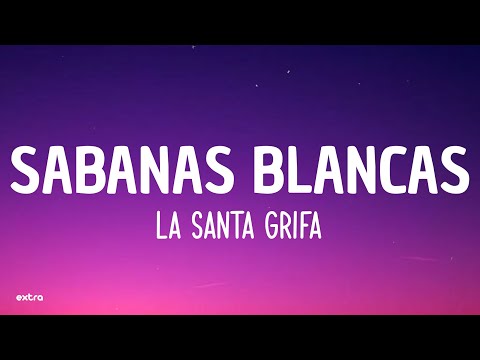 LA SANTA GRIFA - SÁBANAS BLANCAS (Letra/Lyrics)