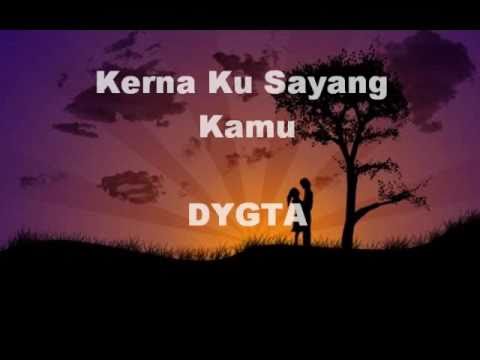 Kerna Ku Sayang Kamu DYGTA (Lirik)