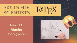 Math in LaTeX | Complete guide for beginners | STEM Skills with Dr. Sally