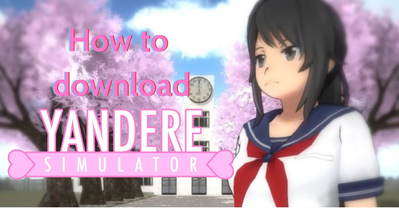 Read more about the article How Do I Download Yandere Simulator?