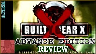 Guilty Gear X Advance Edition - on the GBA - with Commentary !!