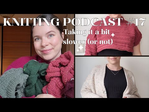 Knitting podcast #17 | Sweater no. 18, Elisabeth blouse, Storm sweater | Can I knit less?