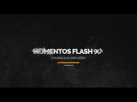 MOMENTOS FLASH 90 ( Polémicas e Confusões ) - MINUTO90 TV