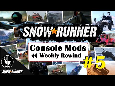 SnowRunner Console Mods | Weekly Rewind #5 | Feb 20, 2021