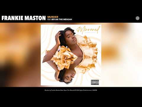 Frankie Maston - Murder (Official Audio) (feat. Bryan The Mensah)